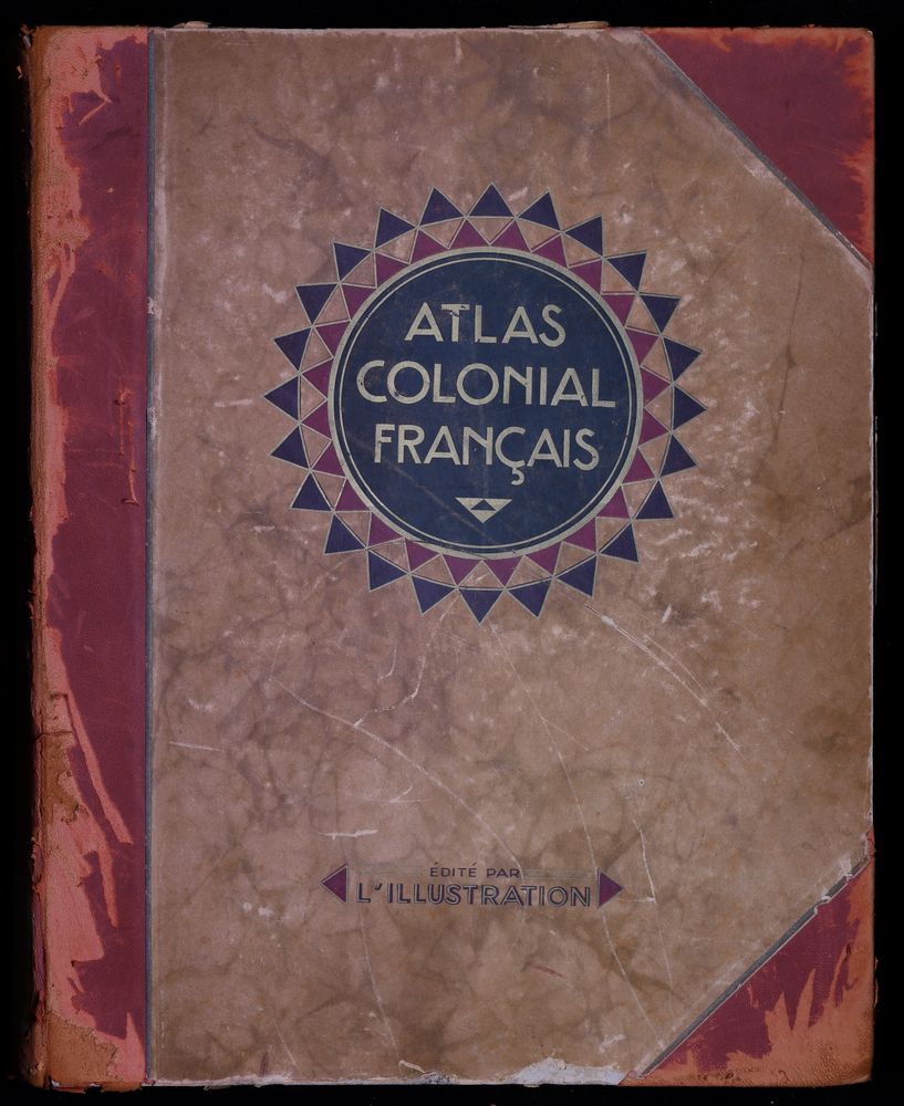 Atlas colonial francais : colonies, protectorats et pays sous mandat